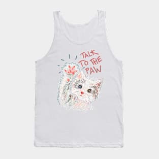 Talk to the paw Tank Top